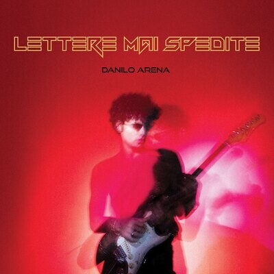 Lettere mai spedite - Danilo Arena