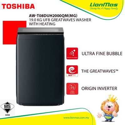 Toshiba TOP LOAD AW-T08DUH2000QM(MG) 19.0 KG UFB Greatwaves Washer with Heating