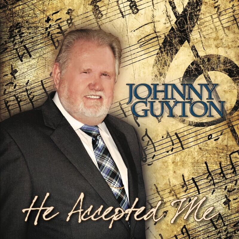 He Accepted Me CD – Johnny Guyton
