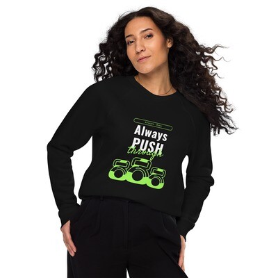 Always Push Unisex organic raglan sweatshirt