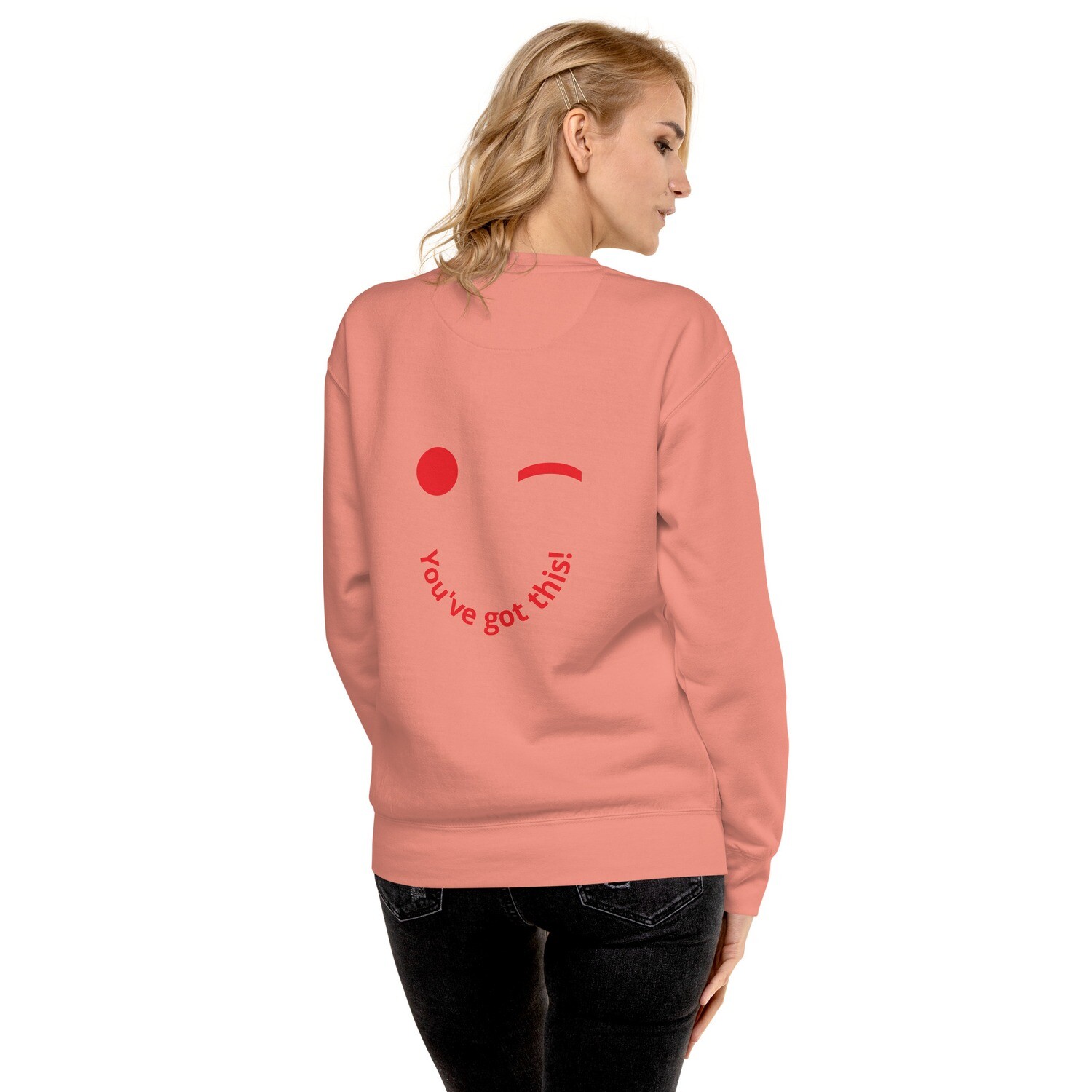 You&#39;ve got this Unisex Premium Sweatshirt