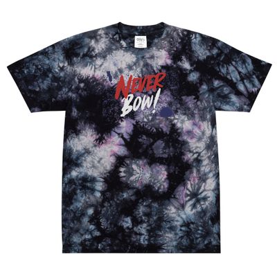 "Never Bow" Oversized tie-dye t-shirt