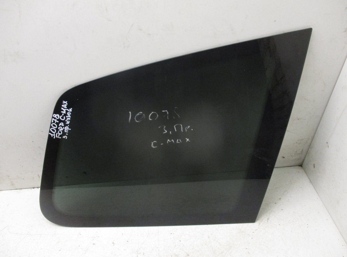 Ford C-Max Chassis Side Window glass Rear Right FORD C-MAX I (2003-2010) Chassis Side Window gl...