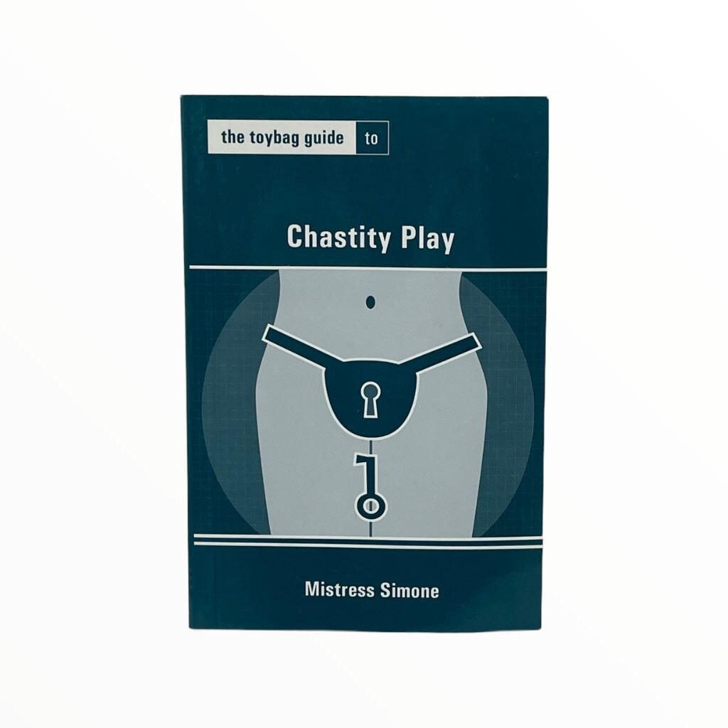 Toybag Guide To Chastity Play By Mistress Simone