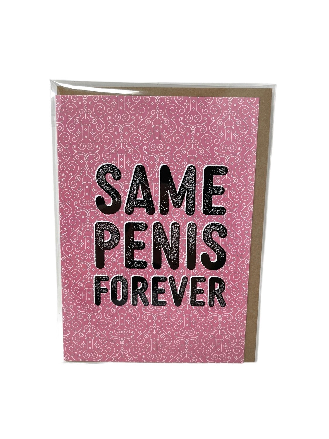 Same Penis Forever Greeting Card