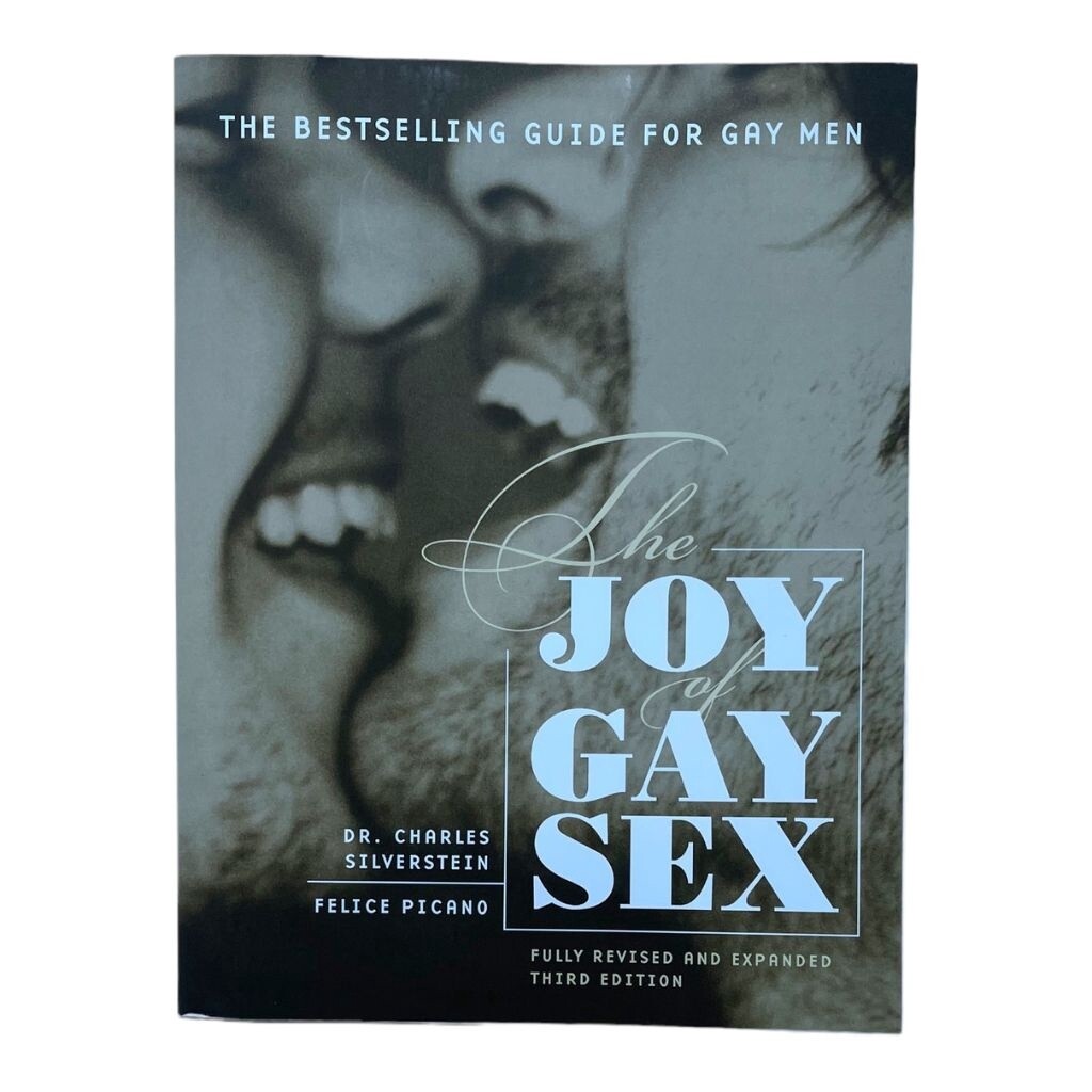 Joy Of Gay Sex By Dr. Charles Silverstein &amp; Felice Picano