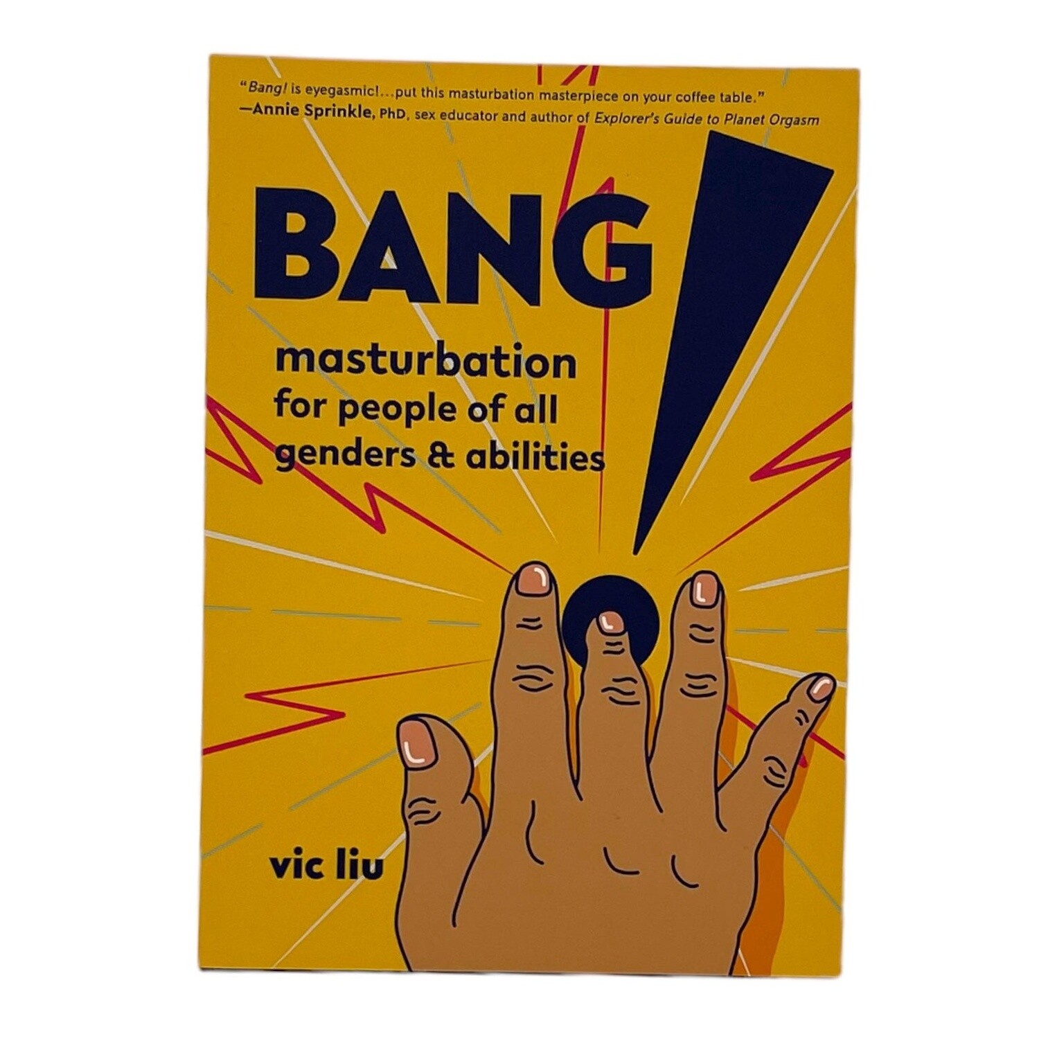 Bang! Masturbation for People of All Genders &amp; Abilities