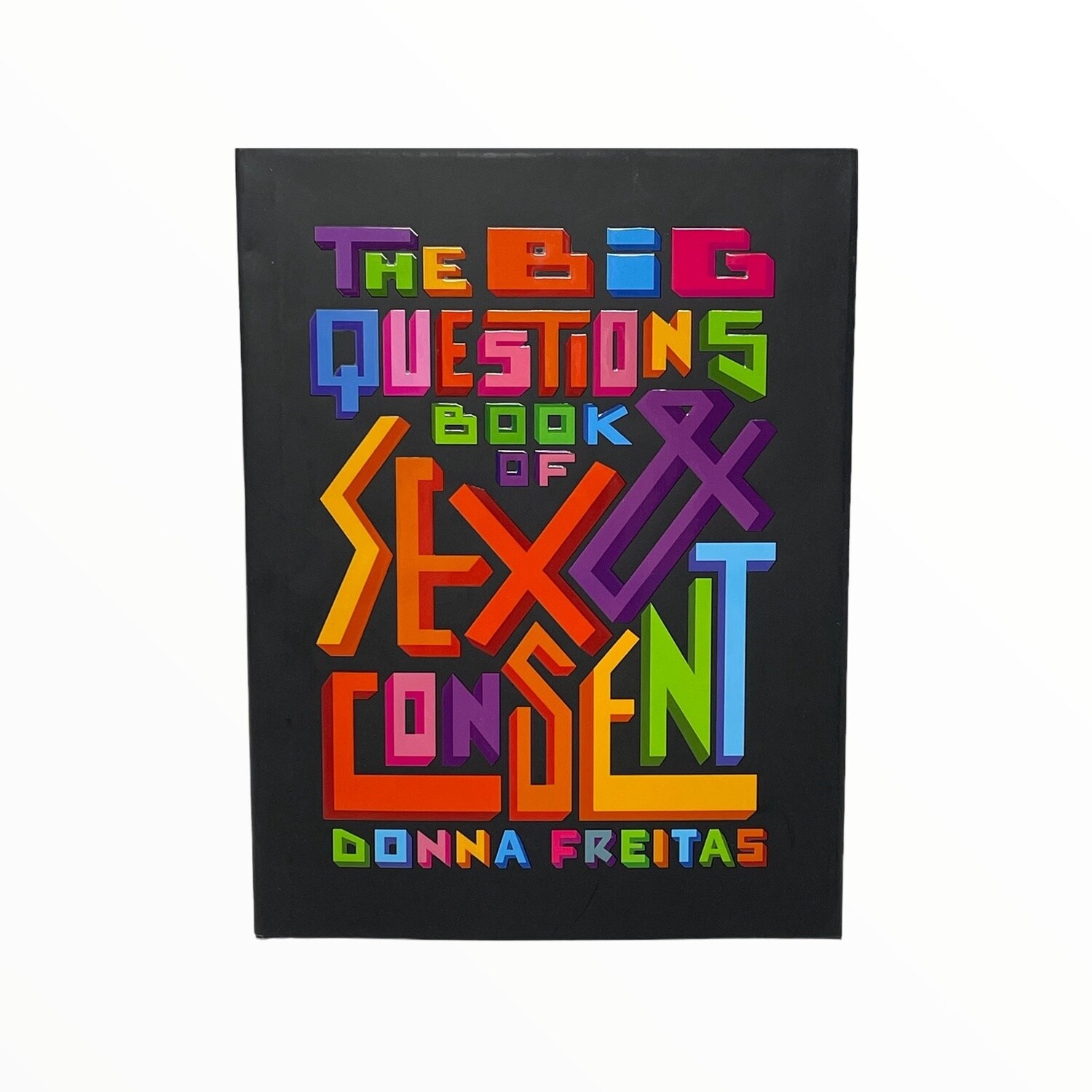 The Big Questions Book of Sex &amp; Consent By Donna Freitas
