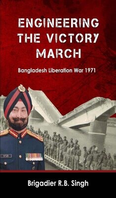 Engineering The Victory March: Bangladesh Liberation War 1971