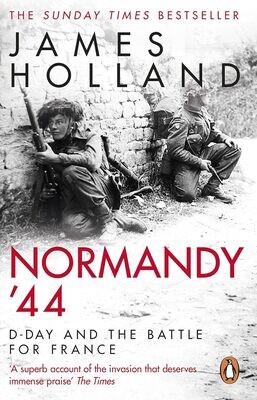 Normandy &#39;44: D-Day and the Battle for France