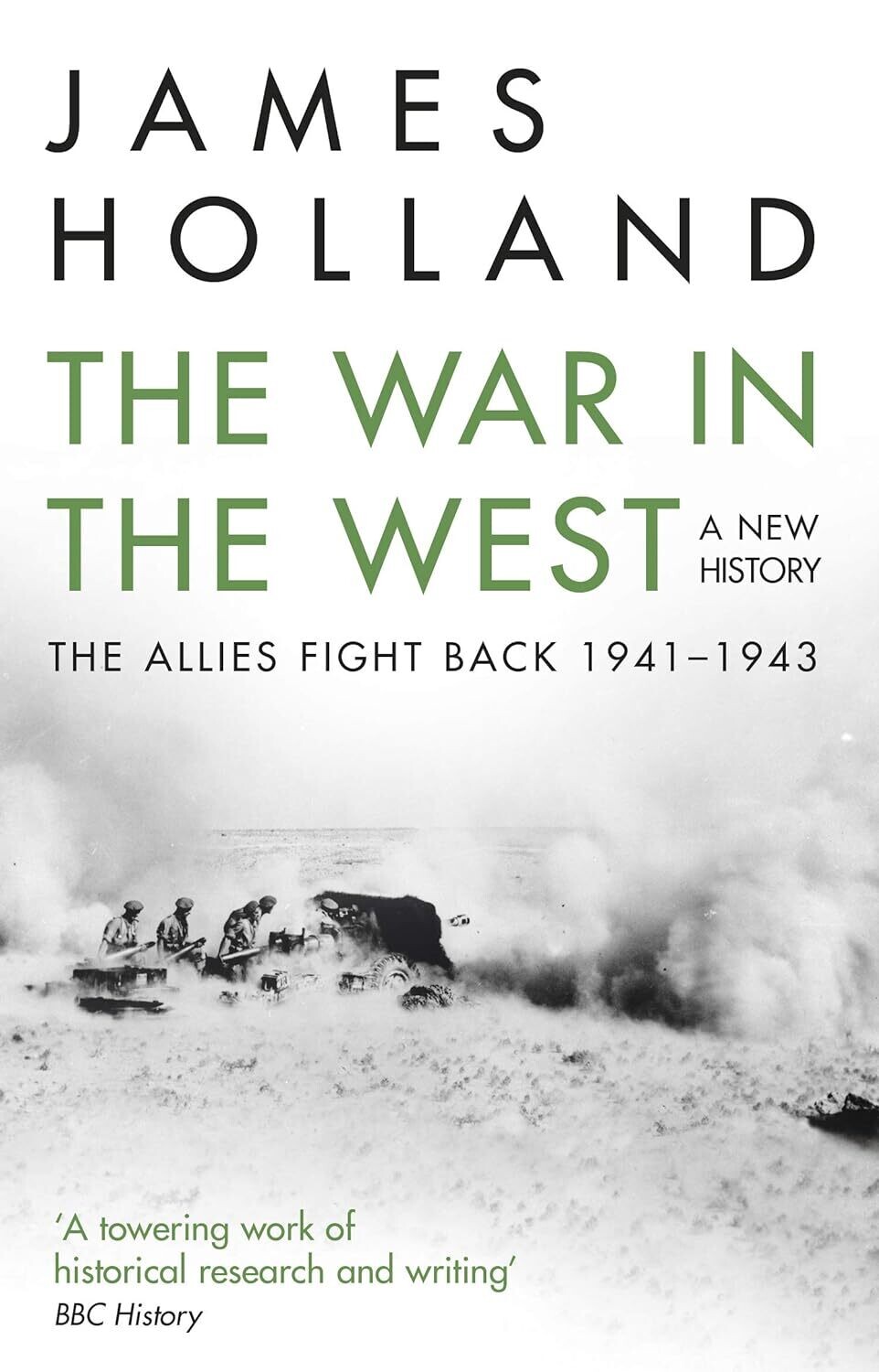 The War in the West: A New History: Volume 2: The Allies Fight Back 1941-43