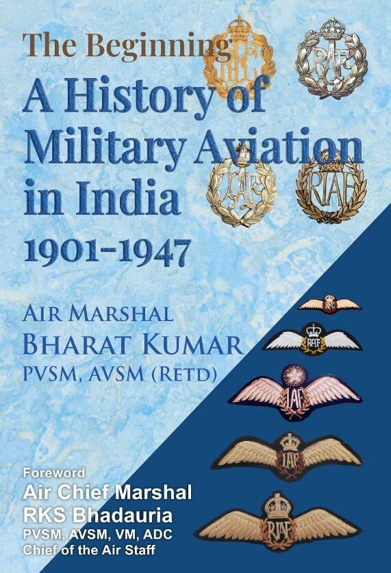 The Beginning: A History of Military Aviation in India 1901-1947