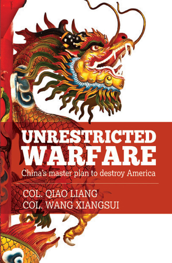 Unrestricted Warfare: China&#39;s Master Plan to Destroy America