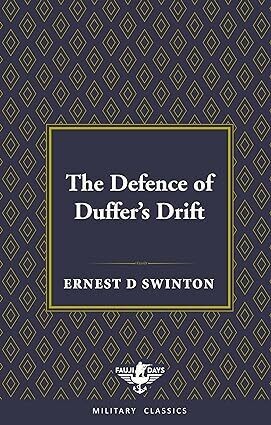 The Defence of Duffer&#39;s Drift