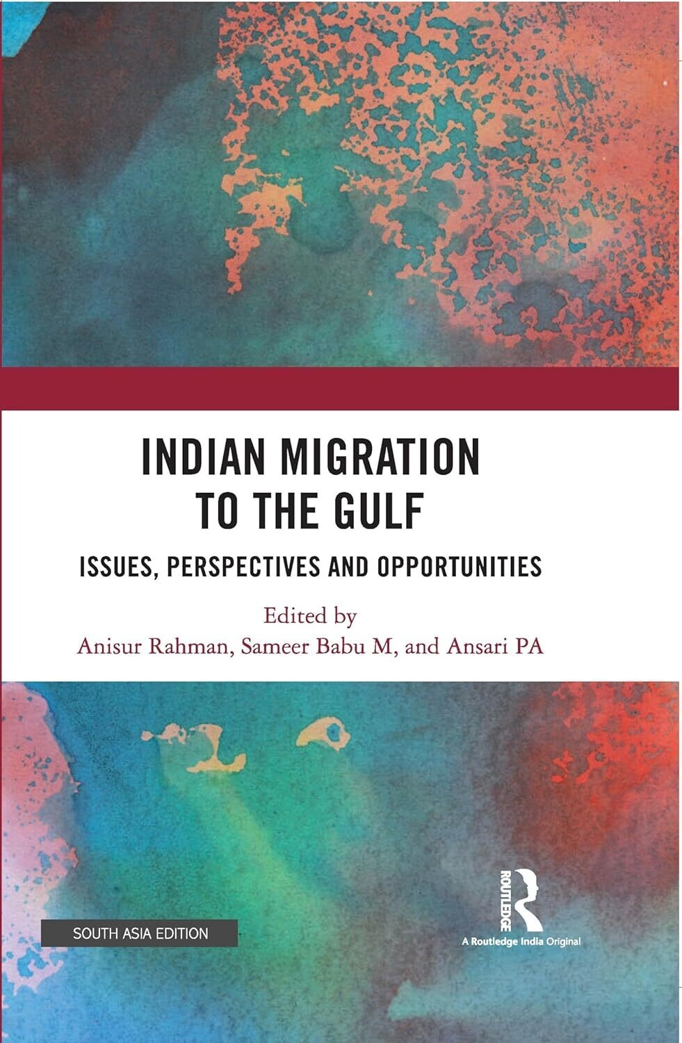 Indian Migration to the Gulf: Issues, Perspectives and Opportunities