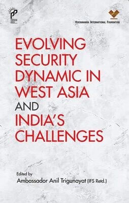 Evolving Security Dynamic in West Asia and India’s Challenges