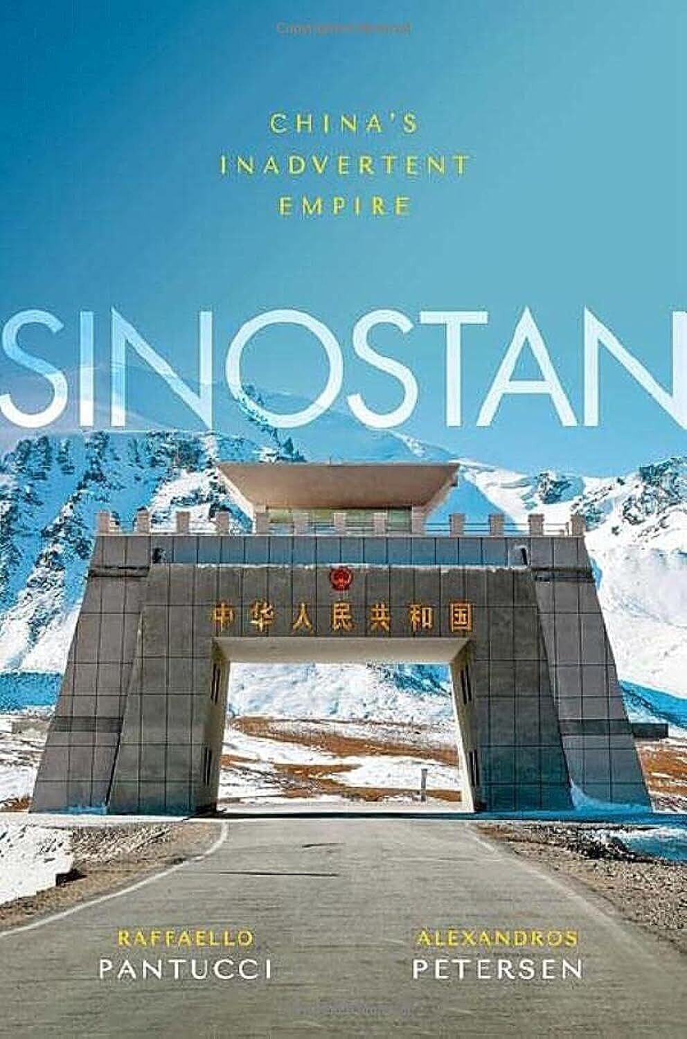 Sinostan: China&#39;s Inadvertent Empire