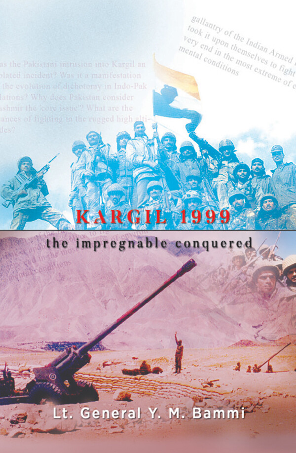 Kargil 1999: The Impregnable Conquered
