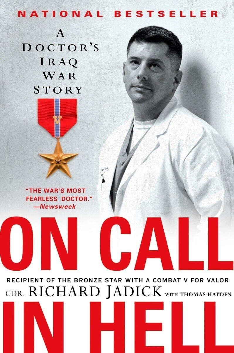 On Call in Hell: A Doctor&#39;s Iraq War Story
