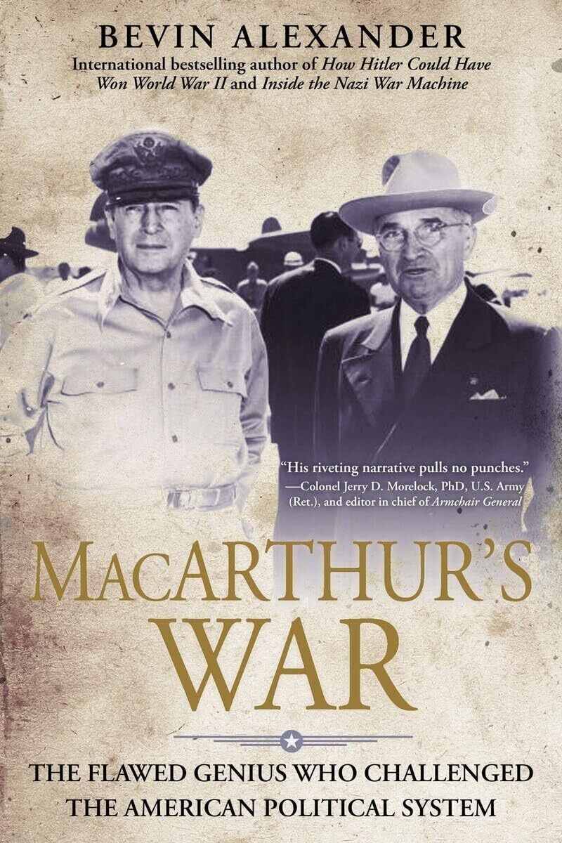 Macarthur&#39;s War: The Flawed Genius Who Challenged The American