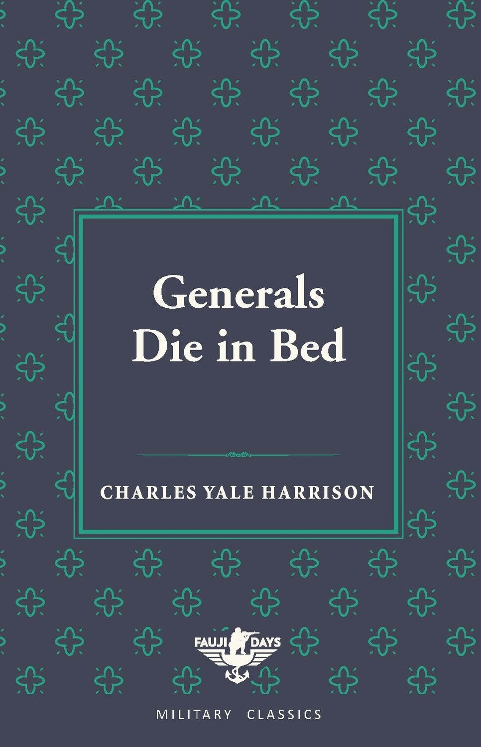 Generals Die in Bed