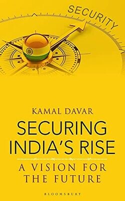 Securing India&#39;s Rise: A Vision for the Future