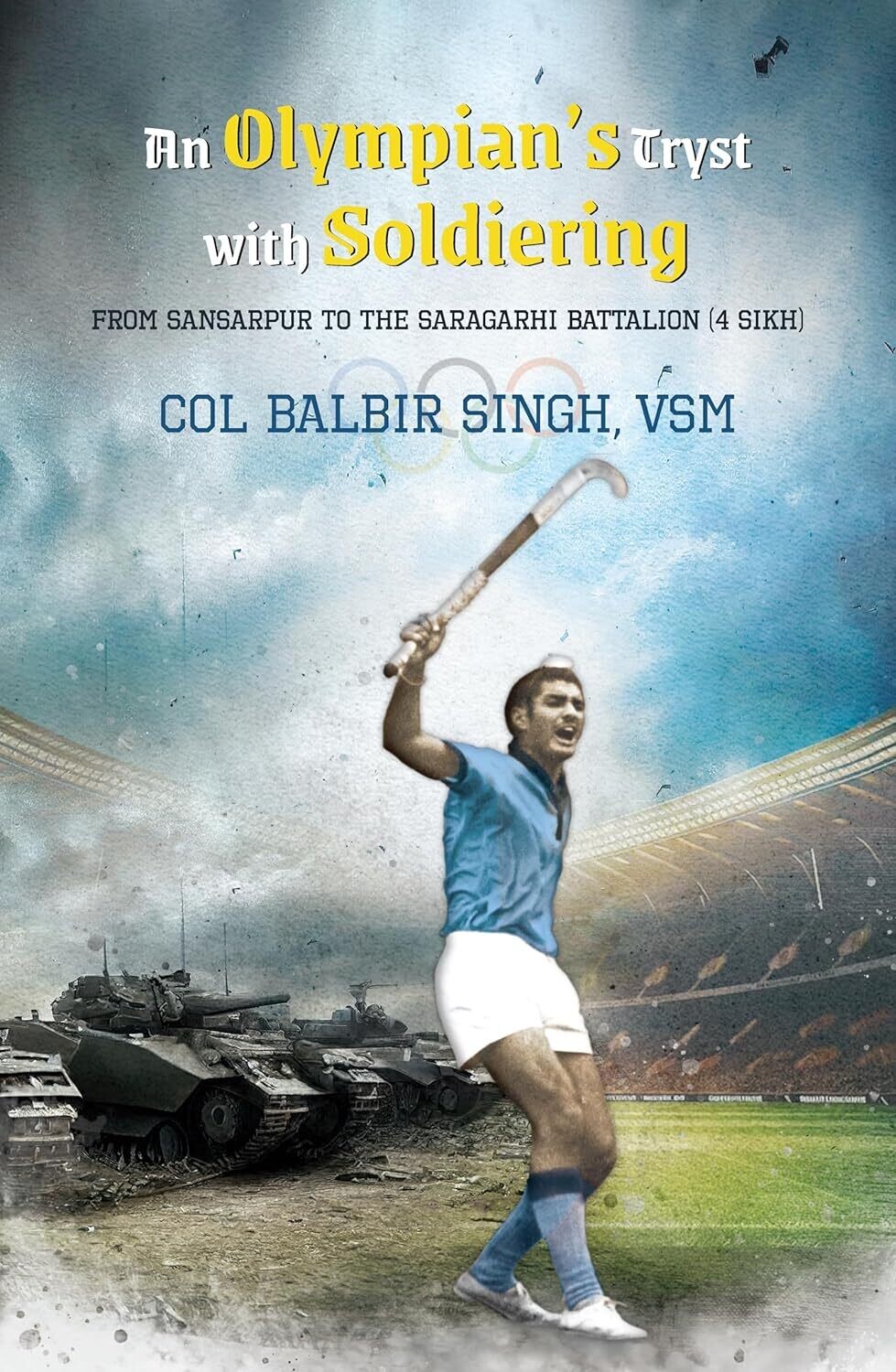 An Olympian&#39;s Tryst with Soldiering: From Sansarpur to the Saragarhi Battalion (4 SIKH)