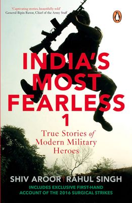 India&#39;s Most Fearless: True Stories of Modern Military Heroes