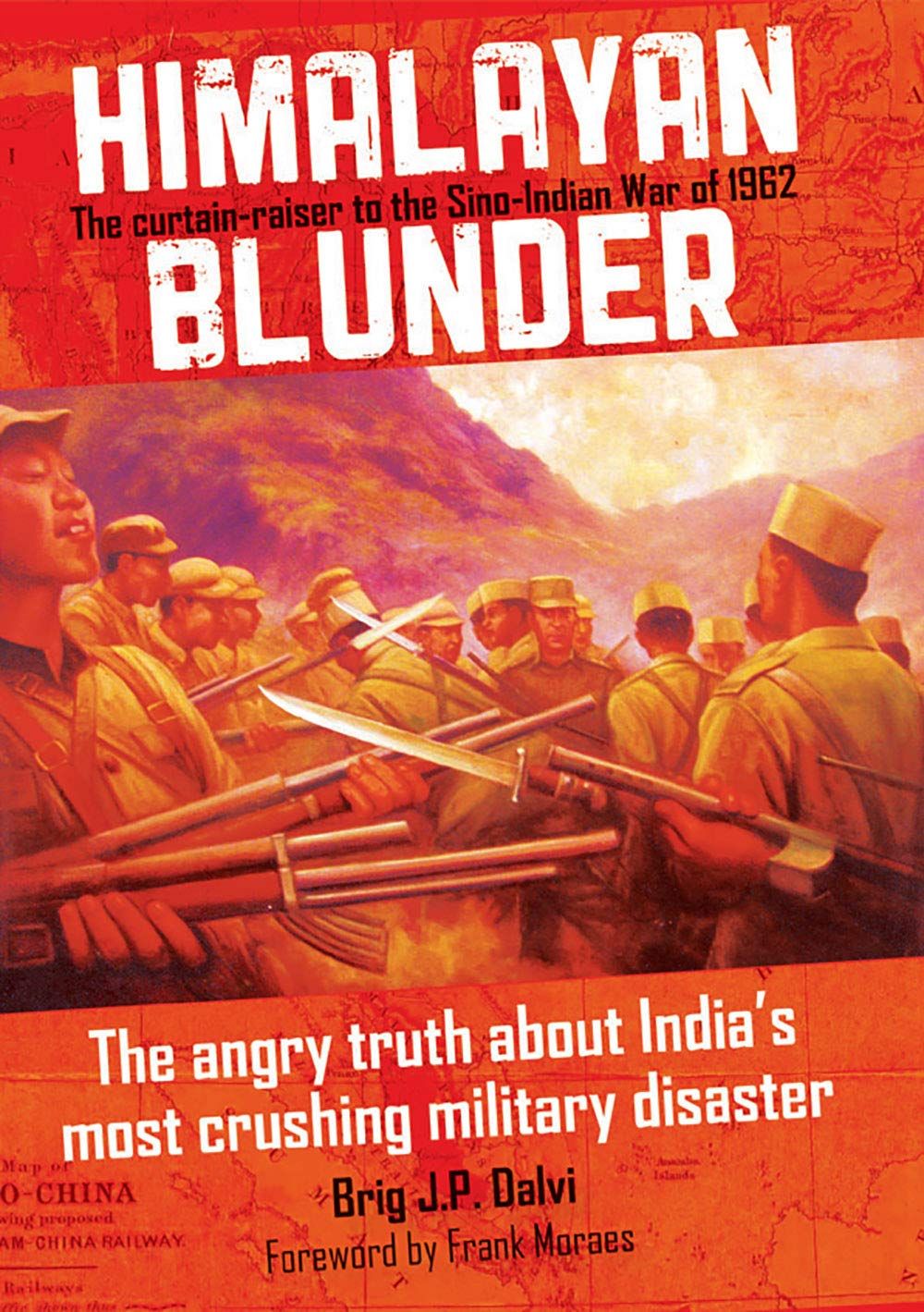 Himalayan Blunder: The Curtain-Raiser to the Sino-Indian War of 1962