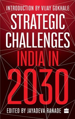 Strategic Challenges: India in 2030