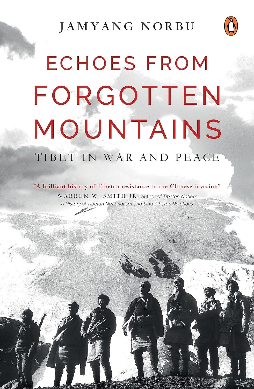 Echoes From Forgotten Mountains: Tibet in War and Peace