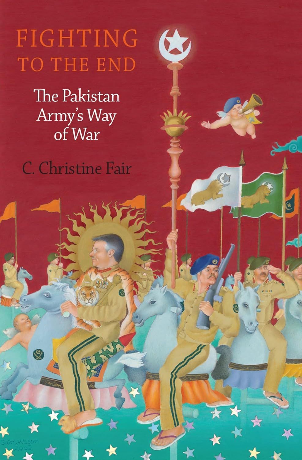 Fighting to the End: The Pakistan Army&#39;s Way of War