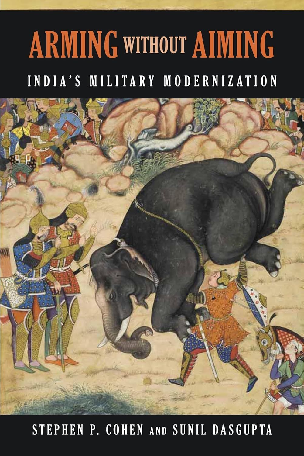 Arming Without Aiming: India&#39;s Military Modernization
