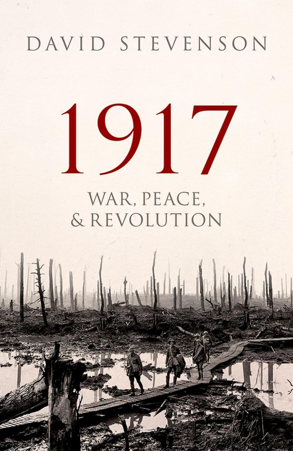 1917: War, Peace, &amp; Revolution