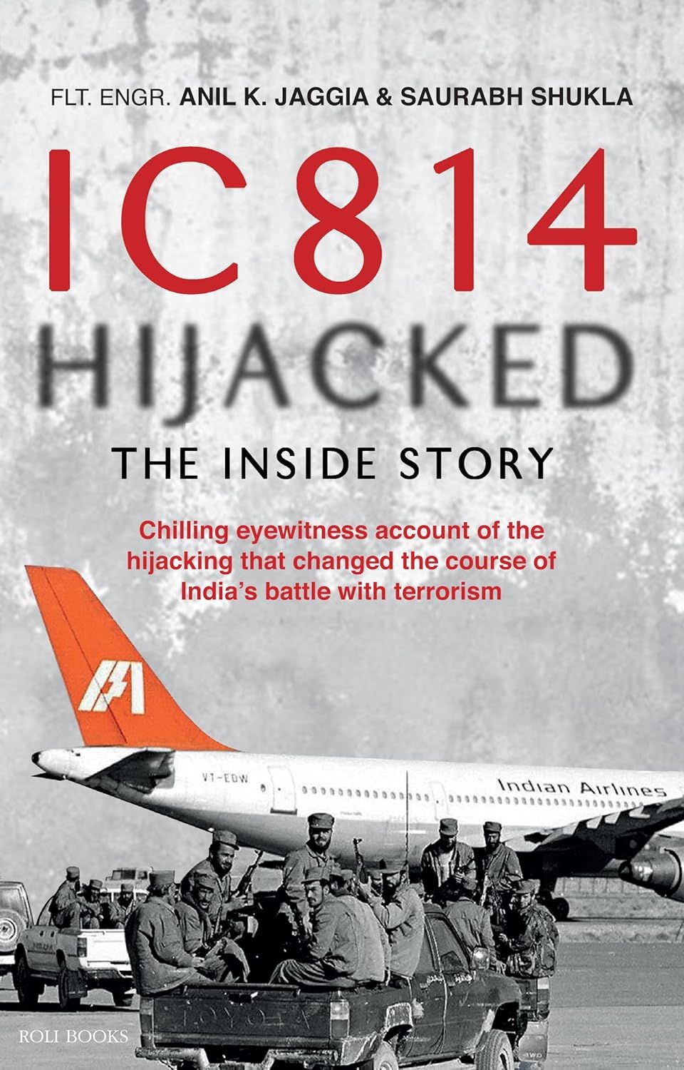 IC 814 Hijacked: The Inside Story