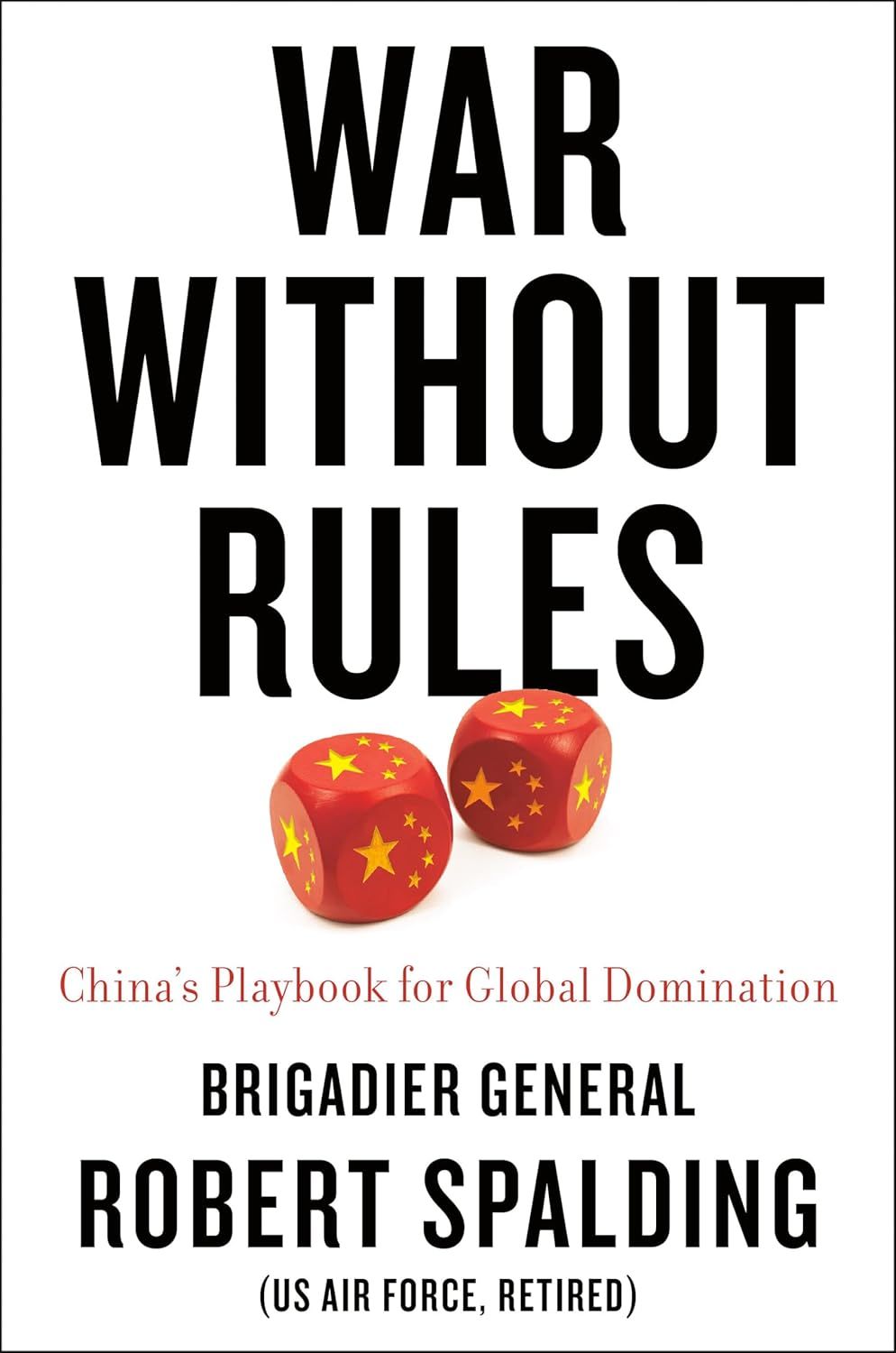 War Without Rules: China&#39;s Playbook for Global Domination