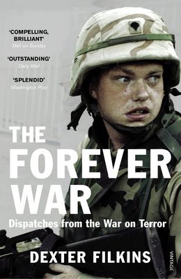 The Forever war: Dispatches from the War on Terror