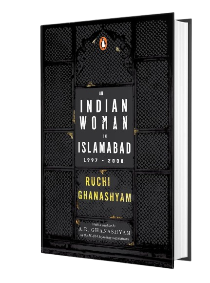 An Indian Woman in Islamabad: 1997-2000