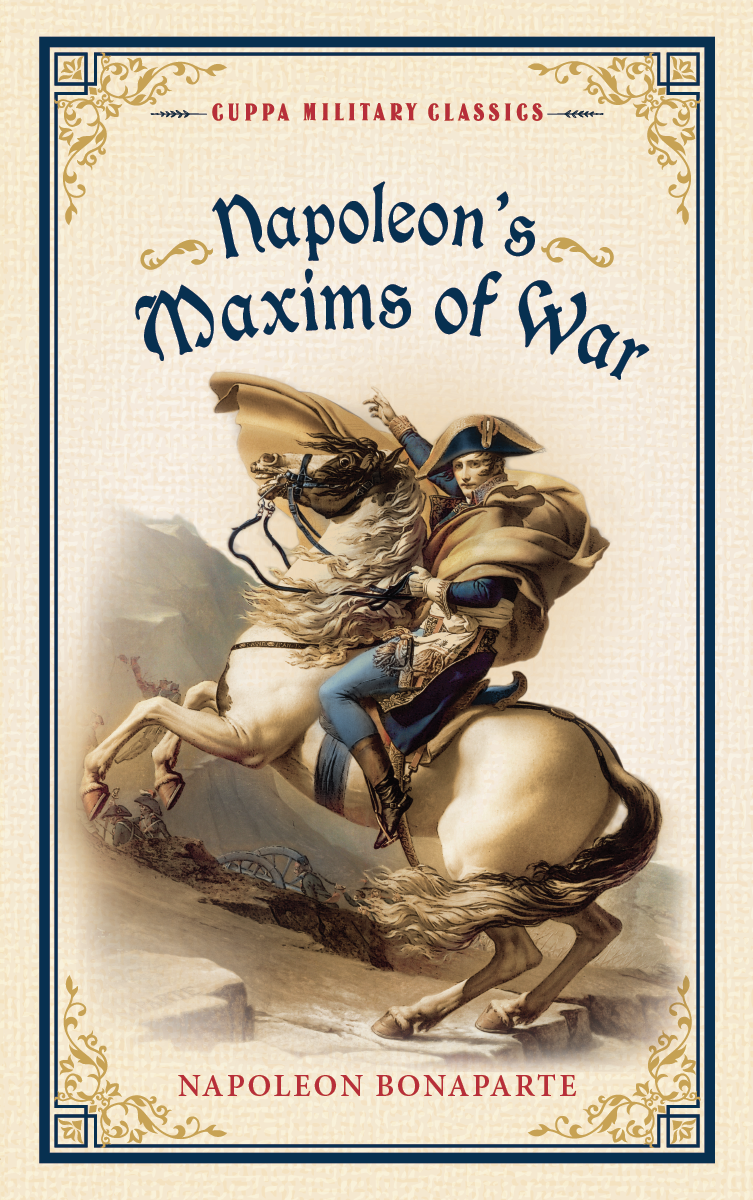 Napoleon&#39;s Maxims of War