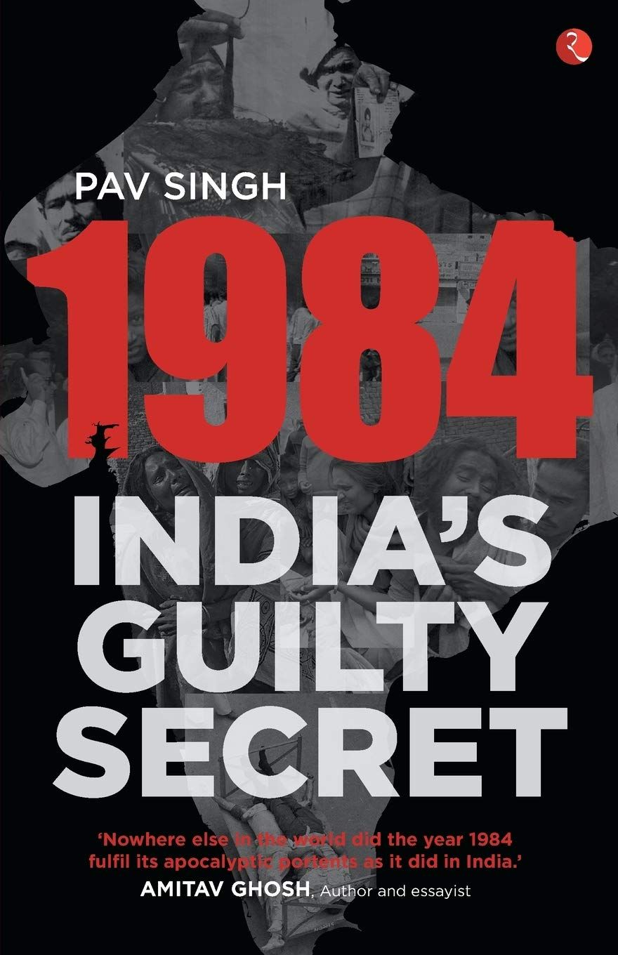 1984: India&#39;s Guilty Secret
