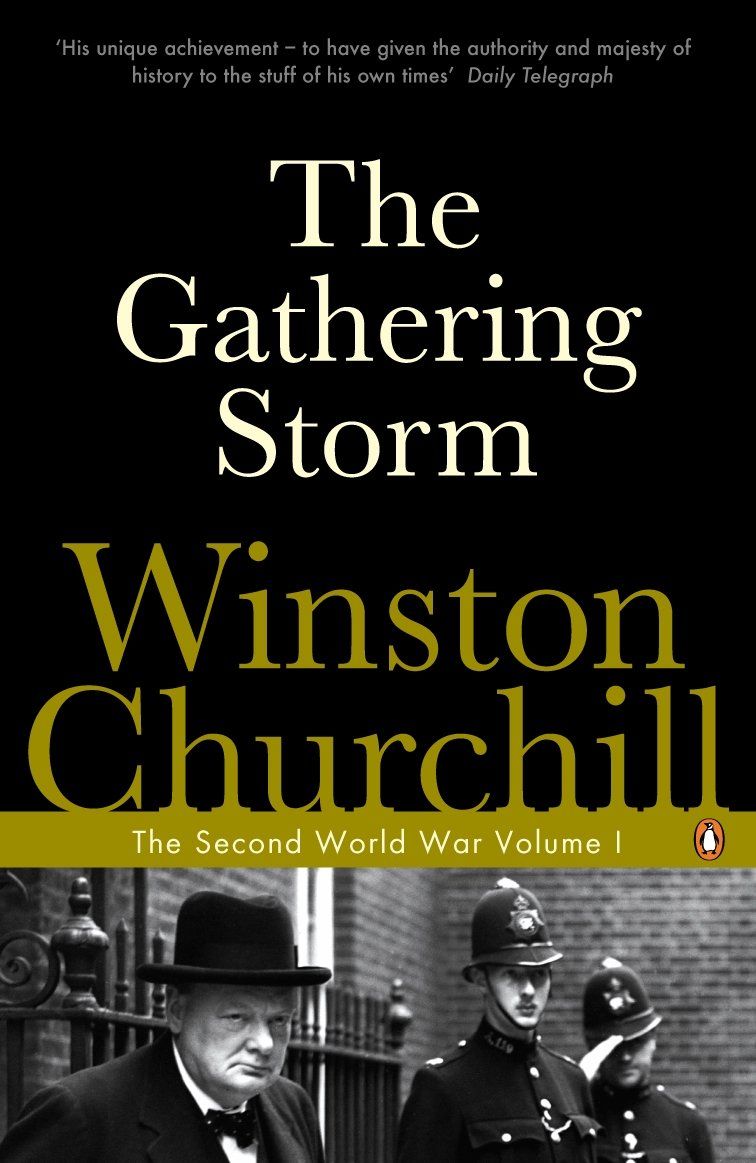 The Gathering Storm: The Second War Volume I