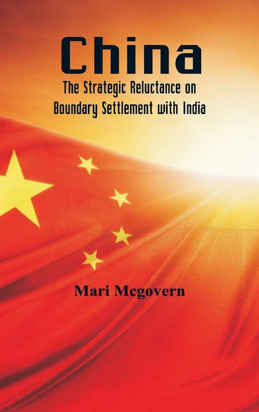 China: The Strategic Reluctance on Boundary Settlement with India