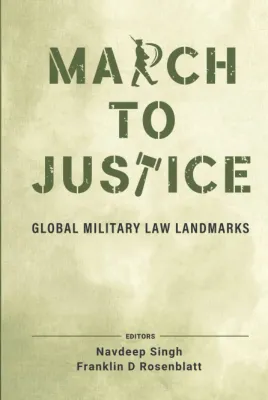March To Justice: Global Military Law Landmarks