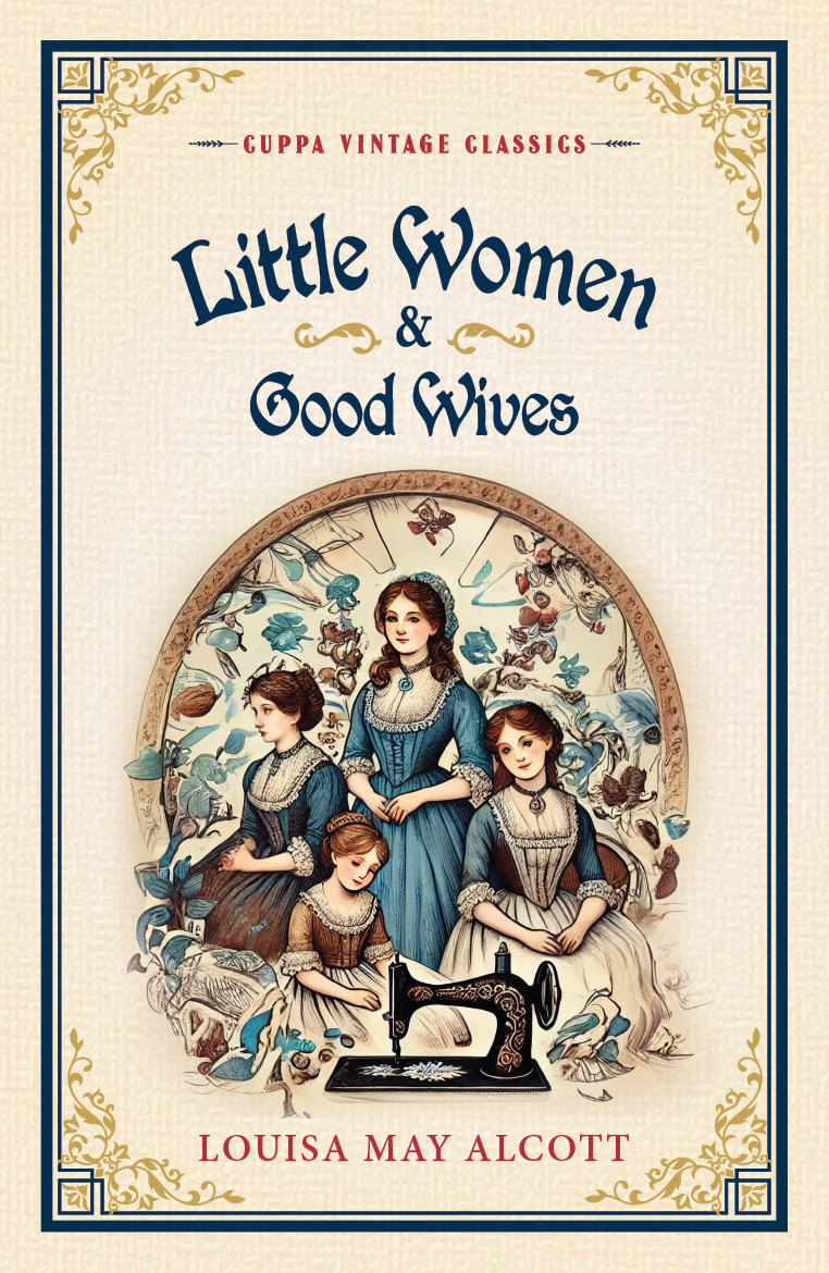 Little Women &amp; Good Wives