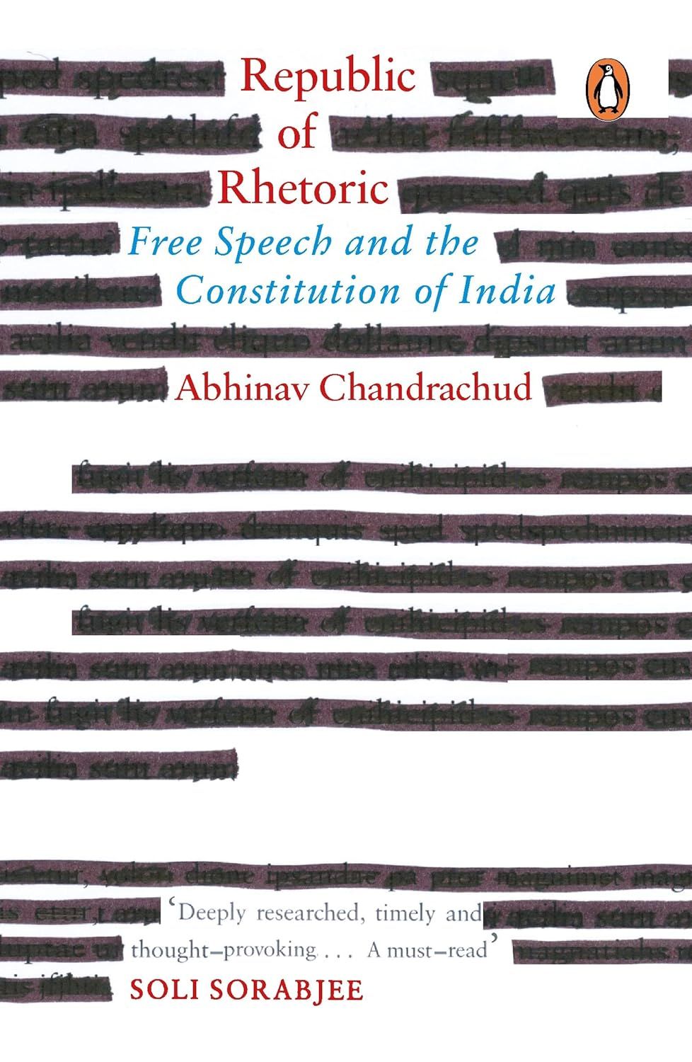 Republic Of Rhetoric: Free Speech and the Constitution of India