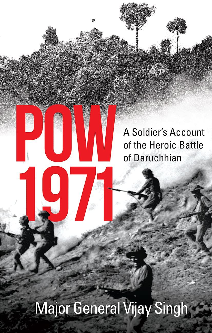 Pow 1971: A Soldier&#39;s Account of the Heroic Battle of Daruchhian