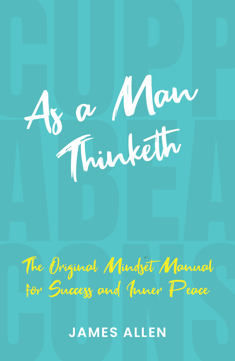 As a Man Thinketh