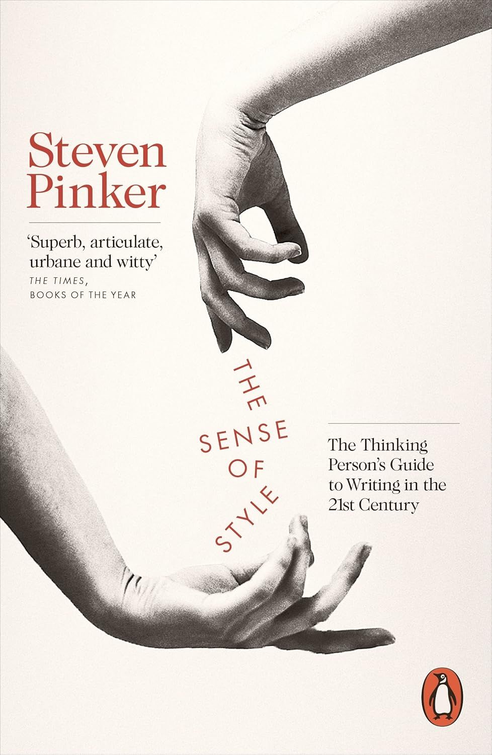 The Sense of Style: The Thinking Person&#39;s Guide to Writing in the 21st Century