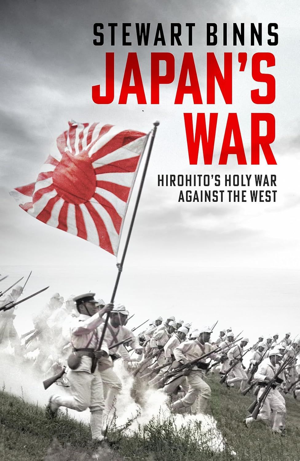 Japan&#39;s War: Hirohito’s Holy War Against the West