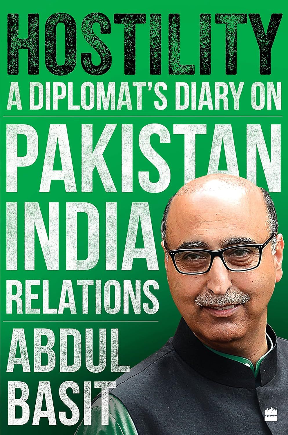 Hostility: A Diplomat&#39;s Diary on Pakistan India Relations